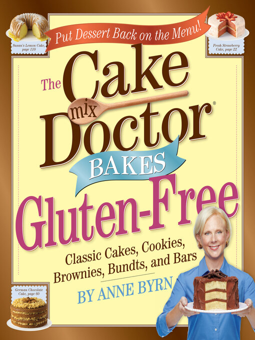 Title details for The Cake Mix Doctor Bakes Gluten-Free by Anne Byrn - Wait list